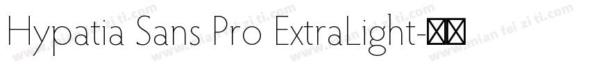 Hypatia Sans Pro ExtraLight字体转换